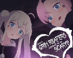 Aren't Grim Reapers Supposed to be Scary?