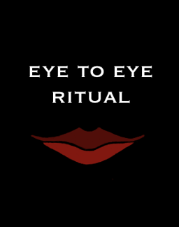Eye to eye ritual