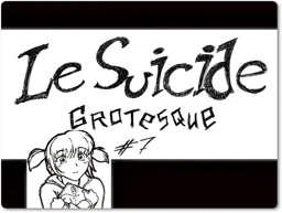 Le Suicide Grotesque #7