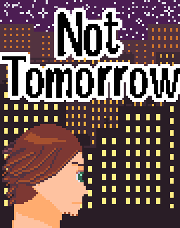 Not Tomorrow