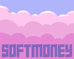 SOFTMONEY