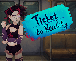 The Ticket to Reality
