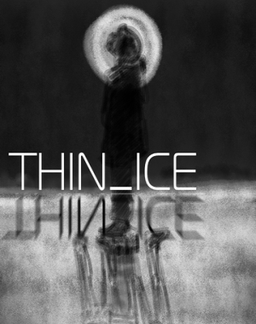 Thin[_] Ice